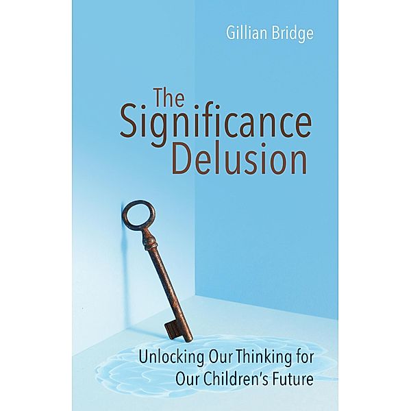 The Significance Delusion, Gillian Bridge