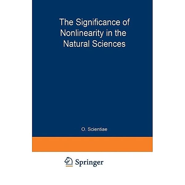 The Significance of Nonlinearity in the Natural Sciences / Studies in the Natural Sciences Bd.13