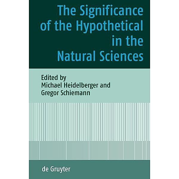 The Significance of the Hypothetical in the Natural Sciences