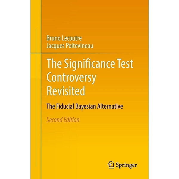 The Significance Test Controversy Revisited, Bruno Lecoutre, Jacques Poitevineau