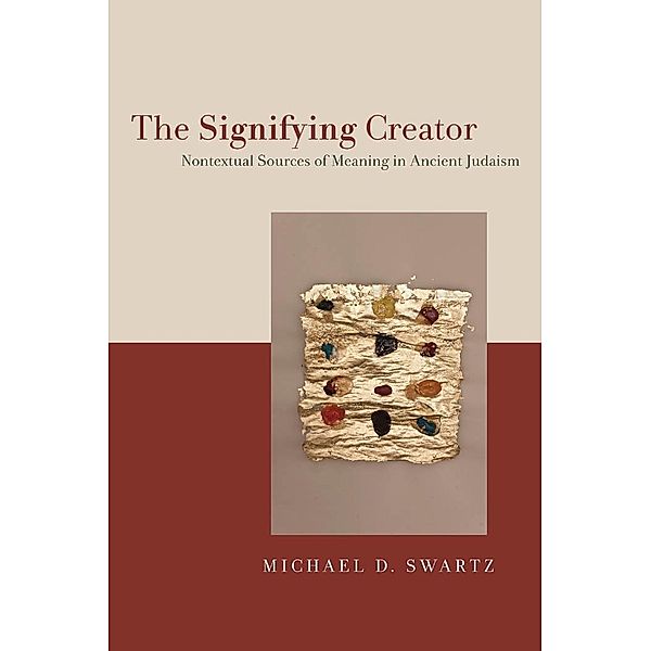 The Signifying Creator, Michael D. Swartz