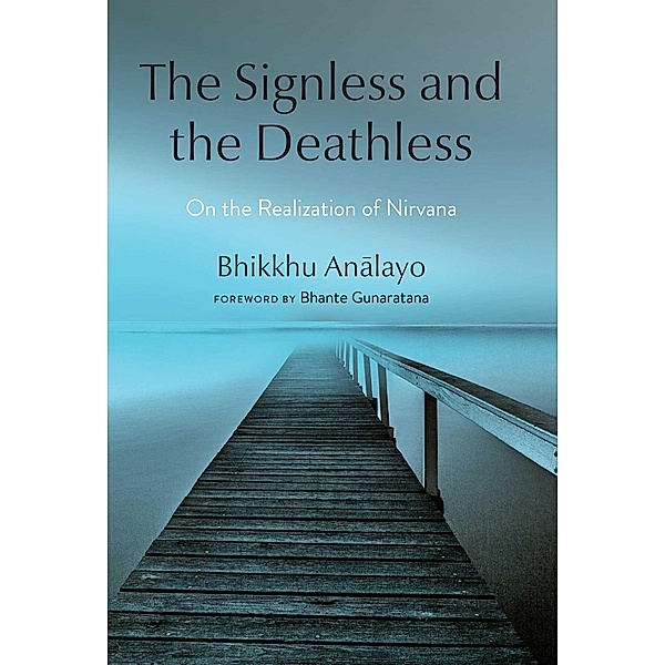 The Signless and the Deathless, Bhikkhu Analayo