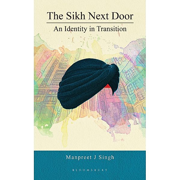 The Sikh Next Door / Bloomsbury India, Manpreet J Singh