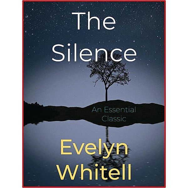 The Silence, Evelyn Whitell