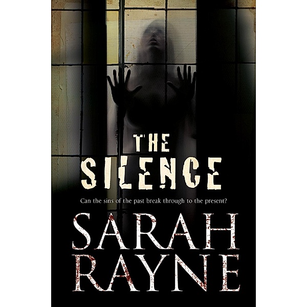 The Silence / A Nell West and Michael Flint Haunted House Story Bd.3, Sarah Rayne