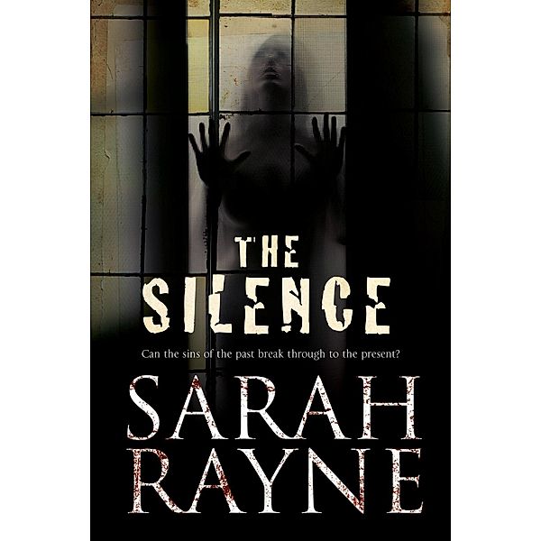 The Silence / A Nell West and Michael Flint Haunted House Story Bd.3, Sarah Rayne