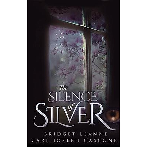 The Silence of Silver, Bridget Leanne, Carl Joseph Cascone
