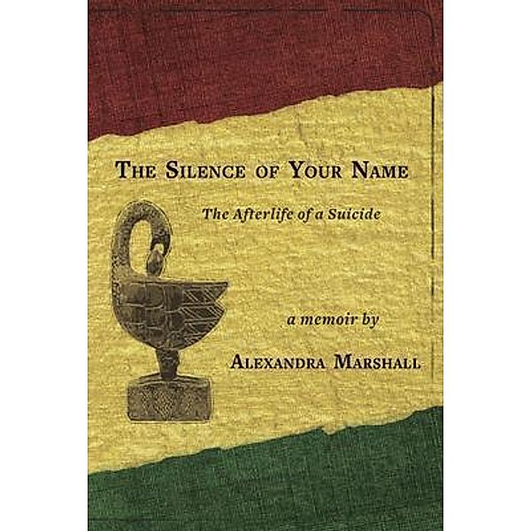 The Silence of Your Name, Alexandra Marshall