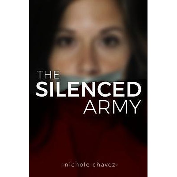 The Silenced Army, Nichole Chavez