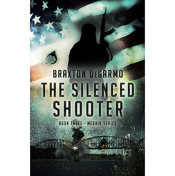 The Silenced Shooter (MedAir Series, #3) / MedAir Series, Braxton Degarmo