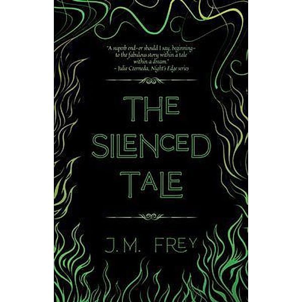 The Silenced Tale / The Accidental Turn Series Bd.3, J. M. Frey