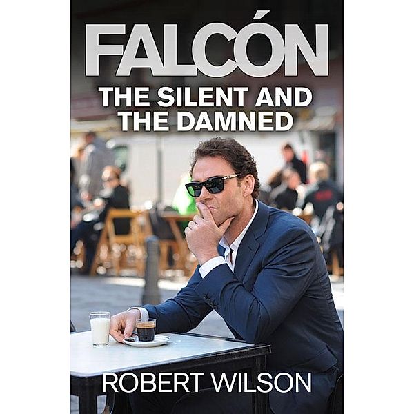 The Silent and the Damned, Robert Wilson