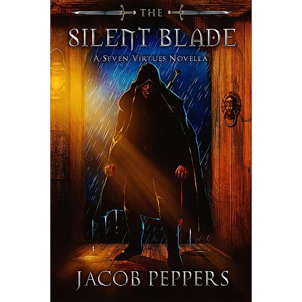 The Silent Blade (The Seven Virtues), Jacob Peppers