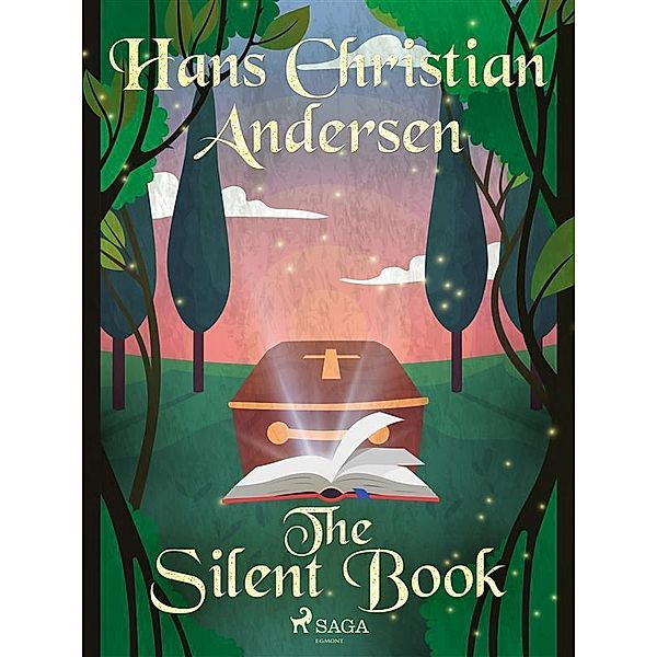 The Silent Book / Hans Christian Andersen's Stories, H. C. Andersen