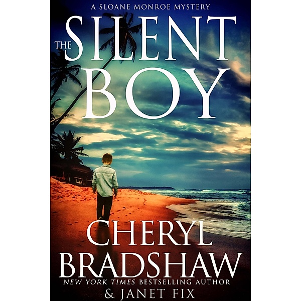 The Silent Boy (Sloane & Maddie, Peril Awaits, #1) / Sloane & Maddie, Peril Awaits, Cheryl Bradshaw, Janet Fix