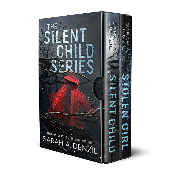 The Silent Child Series: The Complete Boxed Set, Sarah A. Denzil