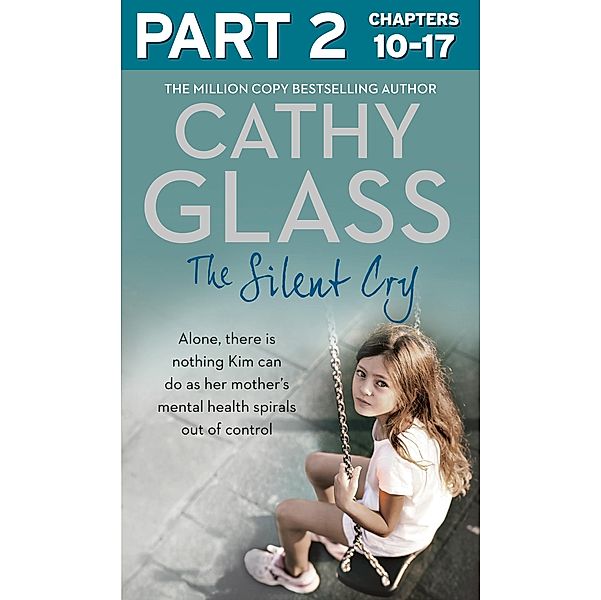 The Silent Cry: Part 2 of 3, Cathy Glass