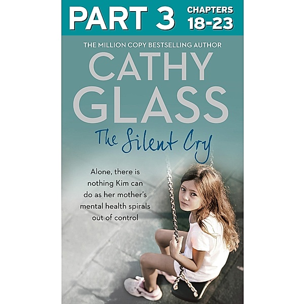 The Silent Cry: Part 3 of 3, Cathy Glass