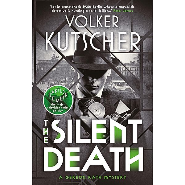 The Silent Death / Gereon Rath Series Bd.2, Volker Kutscher