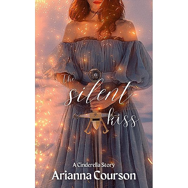 The Silent Kiss (Chronicles of the Enchanted) / Chronicles of the Enchanted, Arianna Courson
