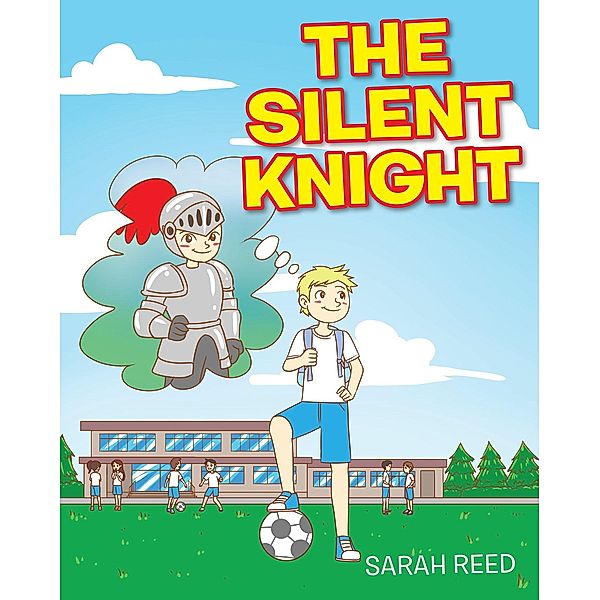 The Silent Knight / Christian Faith Publishing, Inc., Sarah Reed