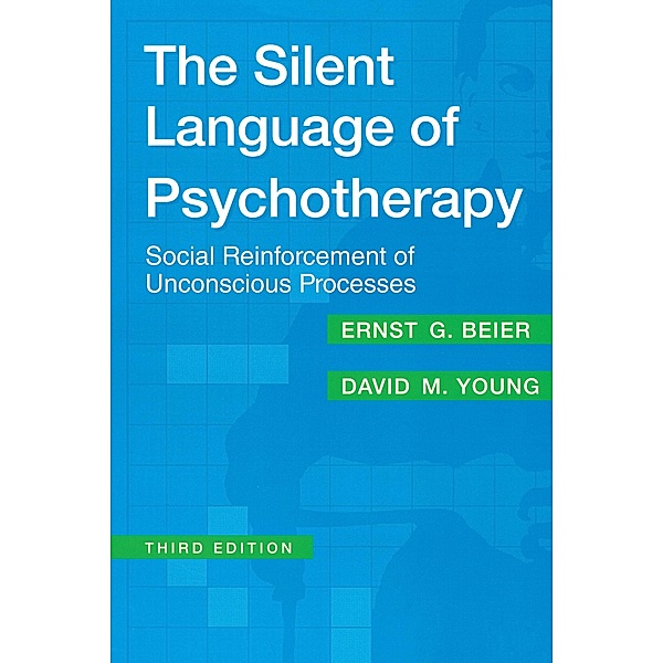 The Silent Language of Psychotherapy, David M. Young