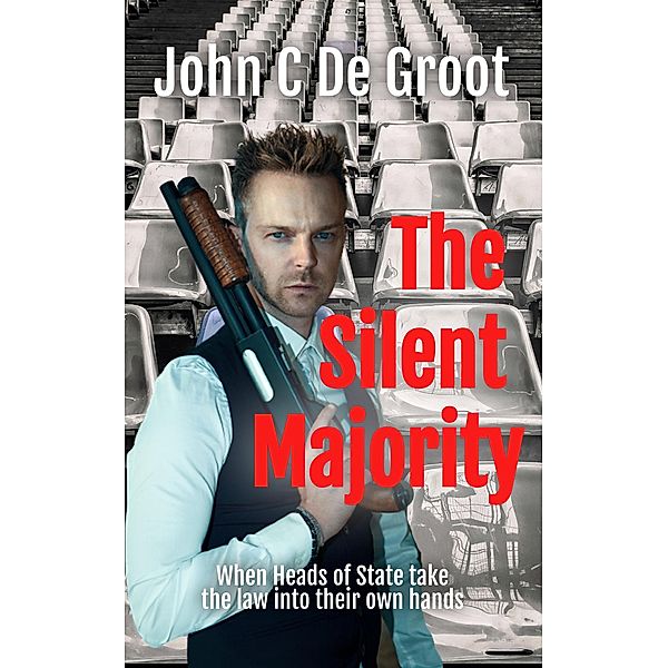 The Silent Majority, John C de Groot