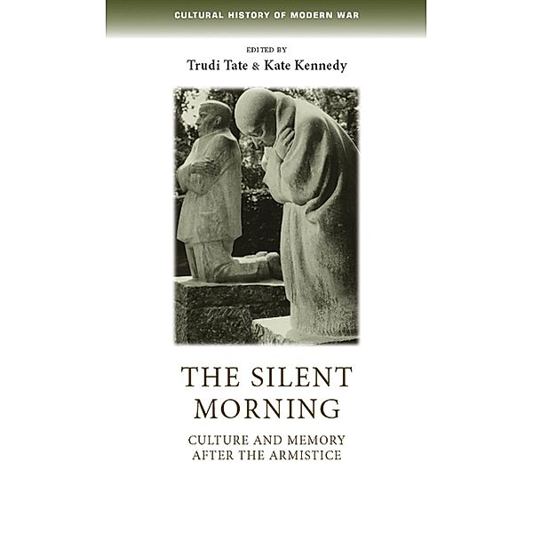 The silent morning / Cultural History of Modern War