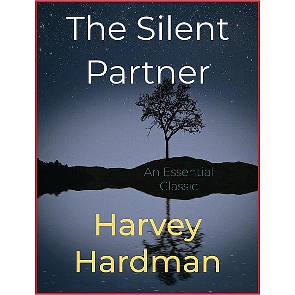 The Silent Partner, Harvey Hardman
