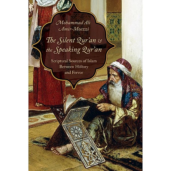 The Silent Qur'an and the Speaking Qur'an, Mohammad Ali Amir-Moezzi