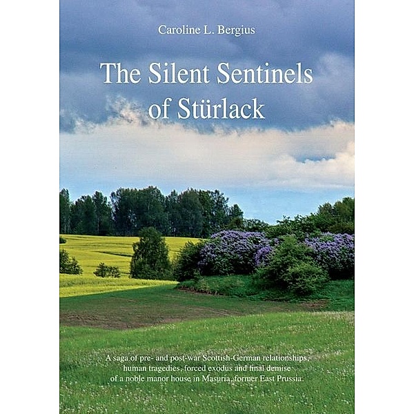 The Silent Sentinels of Stürlack, Caroline Bergius