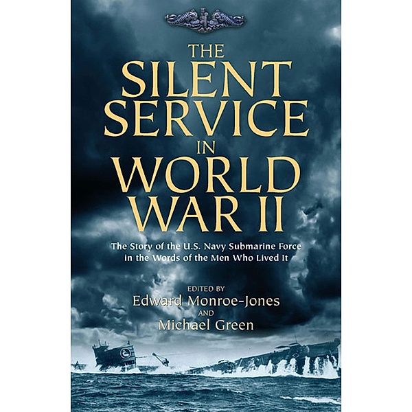The Silent Service in World War II, Michael Green