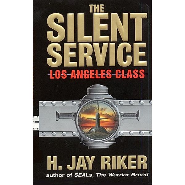 The Silent Service: Los Angeles Class / Silent Service Bd.1, H. Jay Riker