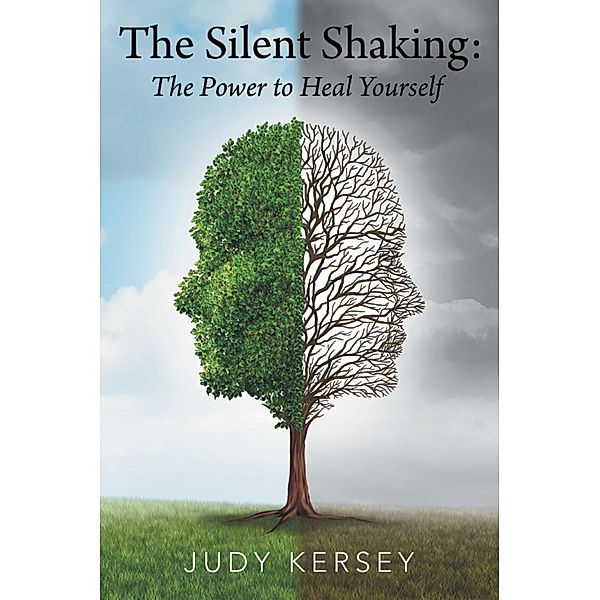 The Silent Shaking: the Power to Heal Yourself, Judy Kersey