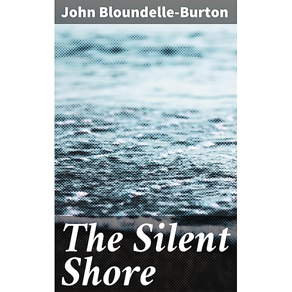 The Silent Shore, John Bloundelle-Burton