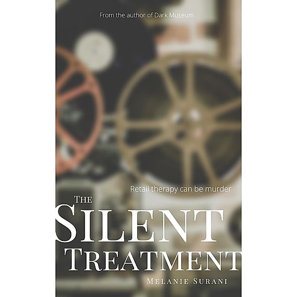 The Silent Treatment (Katrina Jaitley, #1) / Katrina Jaitley, Melanie Surani