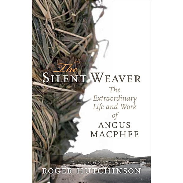 The Silent Weaver, Roger Hutchinson
