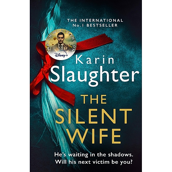 The Silent Wife / The Will Trent Series Bd.10, Karin Slaughter
