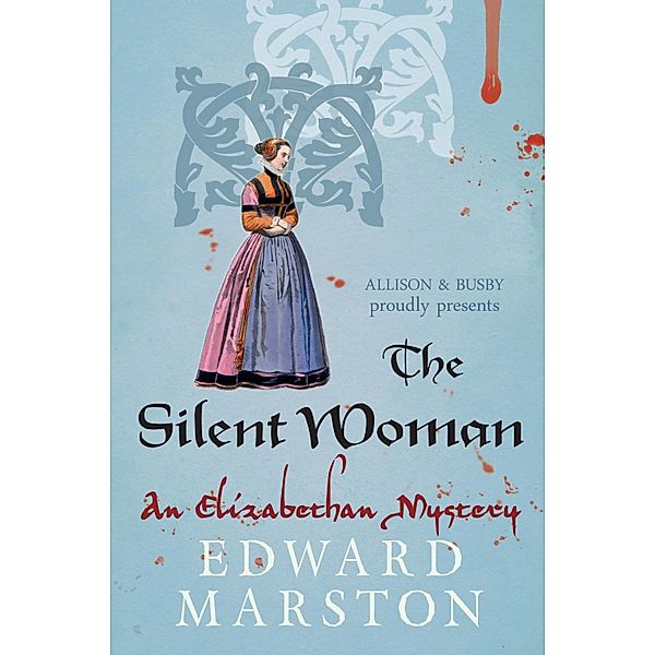 The Silent Woman / Nicholas Bracewell Bd.6, Edward Marston