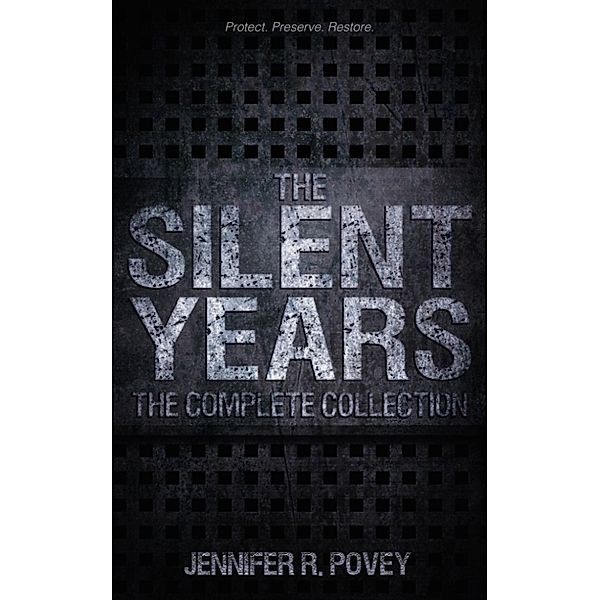 The Silent Years: The Complete Collection, Jennifer R. Povey