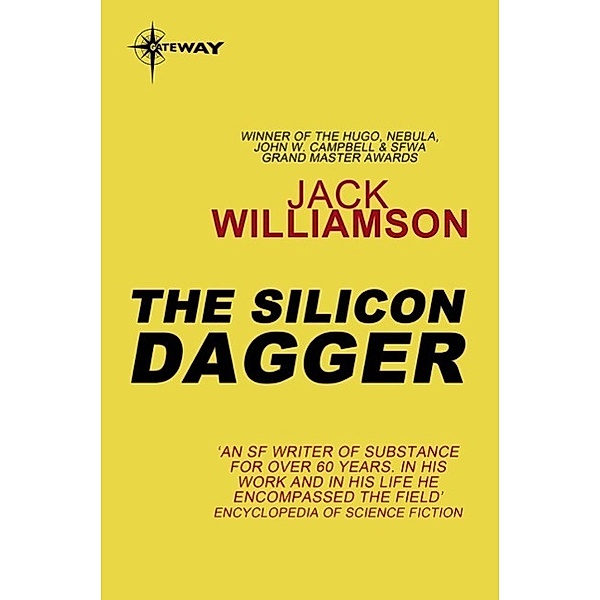 The Silicon Dagger / Gateway, Jack Williamson