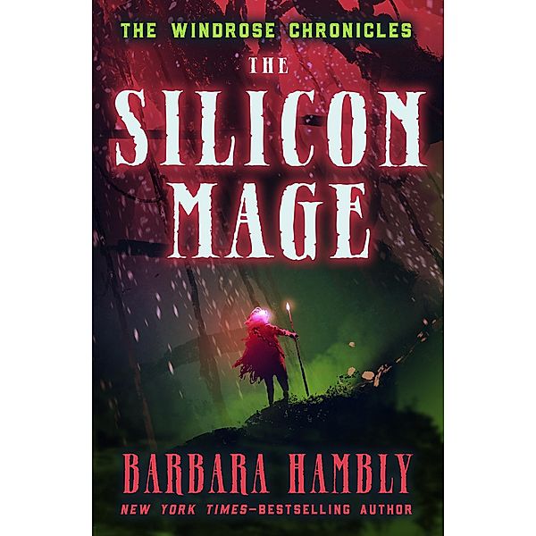 The Silicon Mage / The Windrose Chronicles, Barbara Hambly