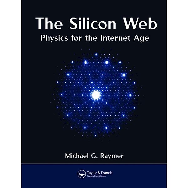 The Silicon Web, Michael G. Raymer