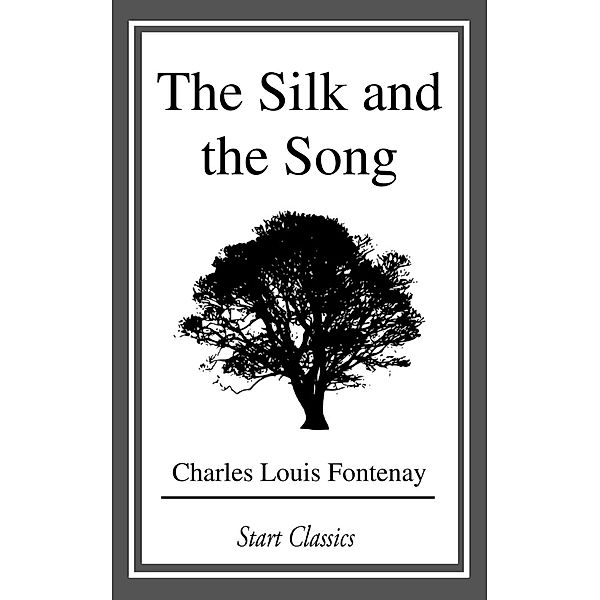 The Silk and the Song, Charles Louis Fontenay