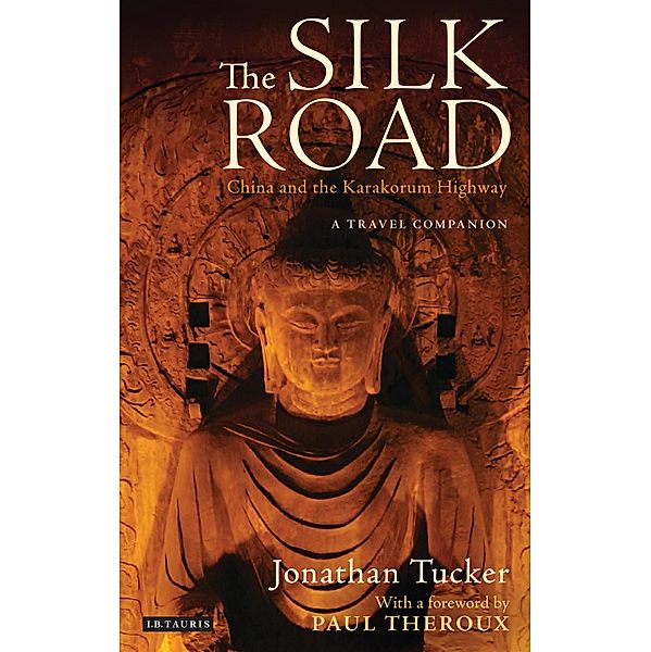 The Silk Road - China and the Karakorum Highway, Jonathan Tucker