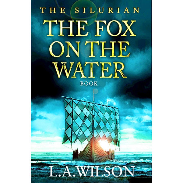 The Silurian, Book 6: The Fox on the Water, L.A. Wilson