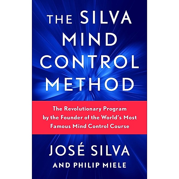 The Silva Mind Control Method, José Silva