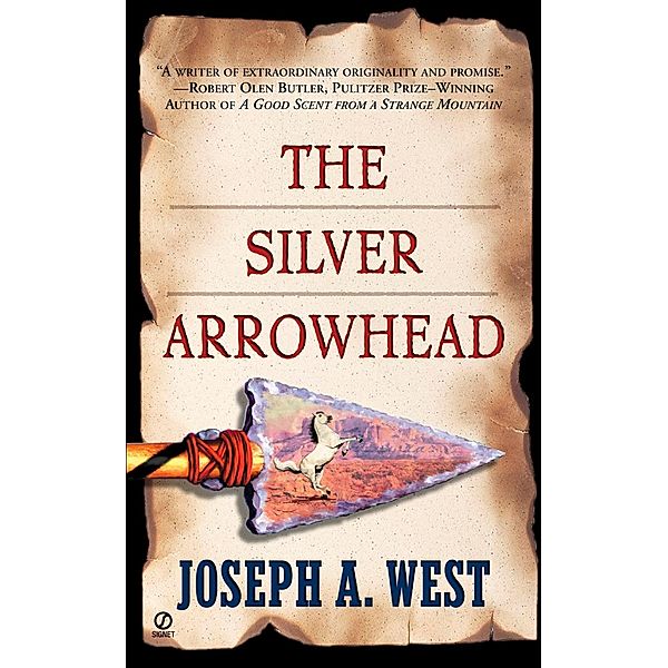 The Silver Arrowhead, Joseph A. West