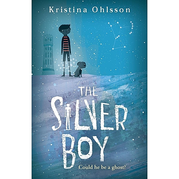 The Silver Boy / The Glass Children Bd.2, Kristina Ohlsson