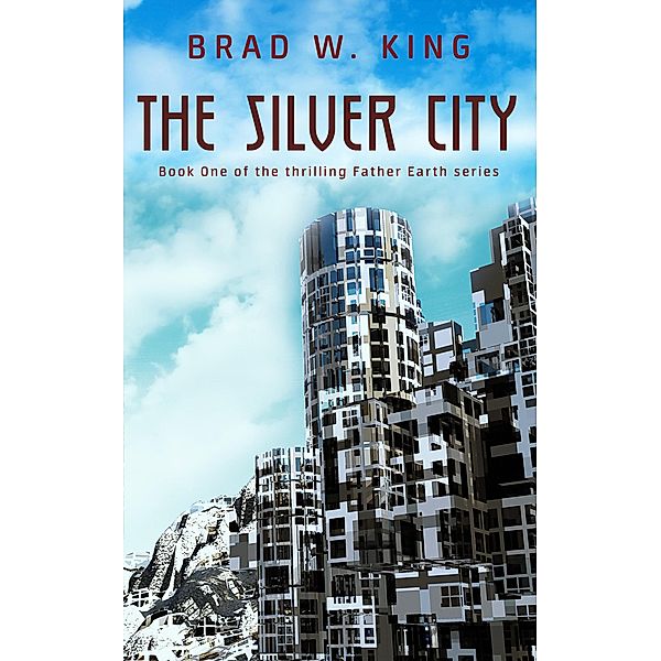 The Silver City, Brad W. King
